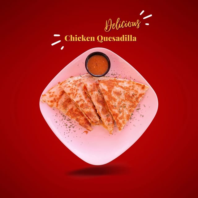 Chicken Quesadilla.